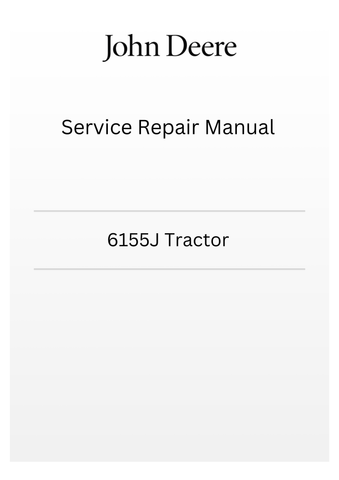 TM605819 - JOHN DEERE 6155J TRACTOR SERVICE REPAIR MANUAL