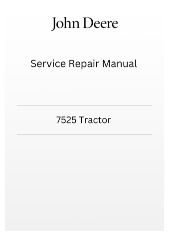 TM605819 - JOHN DEERE 7525 TRACTOR SERVICE REPAIR MANUAL