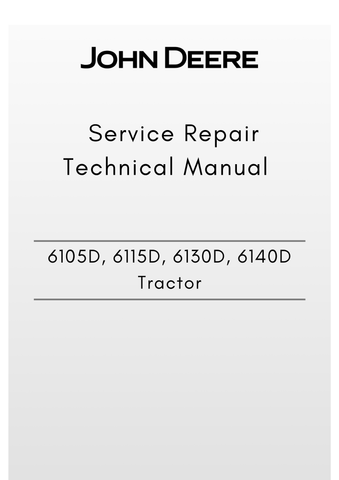 TM607219 - JOHN DEERE 6105D, 6115D, 6130D, 6140D TRACTOR SERVICE REPAIR TECHNICAL MANUAL