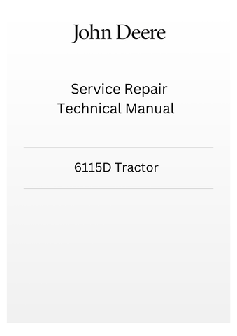 TM607219 - JOHN DEERE 6115D TRACTOR SERVICE REPAIR TECHNICAL MANUAL