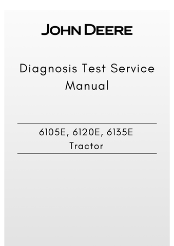 TM608519 - JOHN DEERE 6105E, 6120E, 6135E TRACTOR DIAGNOSIS & TEST SERVICE MANUAL