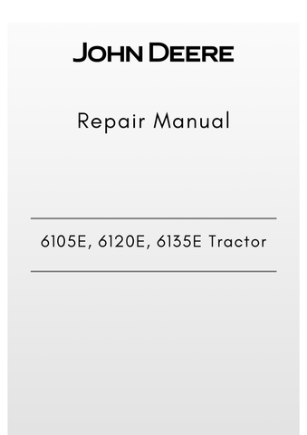TM608619 - JOHN DEERE 6105E, 6120E, 6135E TRACTOR SERVICE REPAIR MANUAL