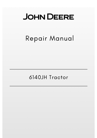 TM609319 - JOHN DEERE 6140JH TRACTOR REPAIR MANUAL