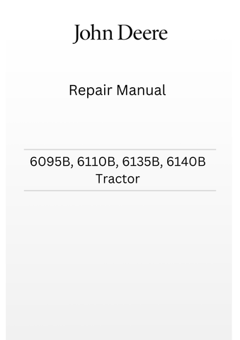 TM701719 - JOHN DEERE 6095B, 6110B, 6135B, 6140B TRACTOR REPAIR MANUAL