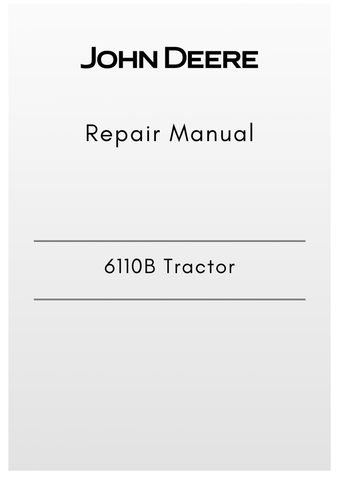 TM701719 - JOHN DEERE 6110B TRACTOR REPAIR MANUAL