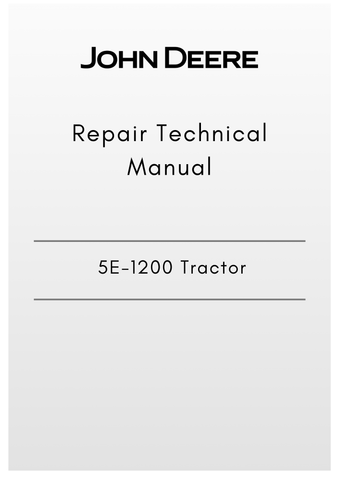TM703919 - JOHN DEERE 5E-1200 TRACTOR REPAIR TECHNICAL MANUAL