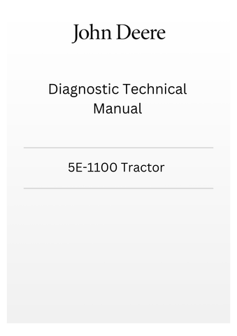 TM704019 - JOHN DEERE 5E-1100 TRACTOR DIAGNOSTIC TECHNICAL MANUAL