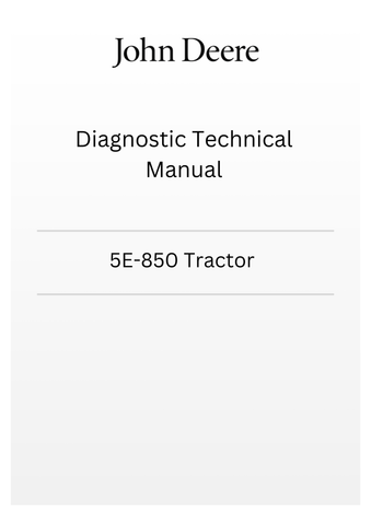 TM704019 - JOHN DEERE 5E-850 TRACTOR DIAGNOSTIC TECHNICAL MANUAL