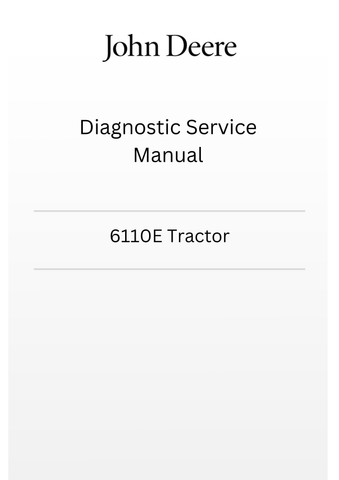 TM800319 - JOHN DEERE 6110E TRACTOR DIAGNOSTIC SERVICE MANUAL