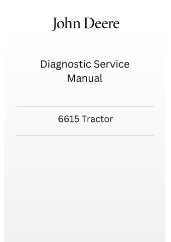 TM800319 - JOHN DEERE 6615 TRACTOR DIAGNOSTIC SERVICE MANUAL