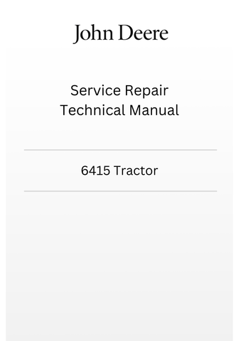 TM800419 - JOHN DEERE 6415 TRACTOR SERVICE REPAIR TECHNICAL MANUAL