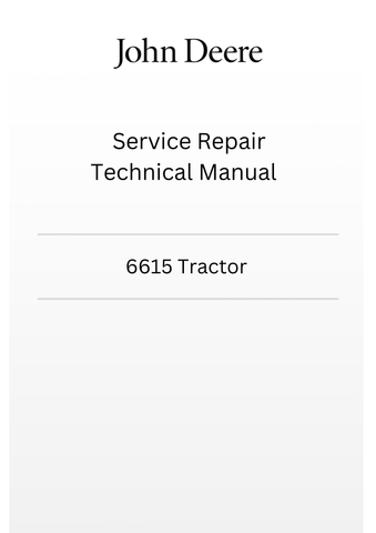 TM800419 - JOHN DEERE 6615 TRACTOR SERVICE REPAIR TECHNICAL MANUAL