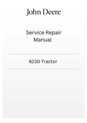 TM8008  - JOHN DEERE 6230 TRACTOR SERVICE REPAIR MANUAL