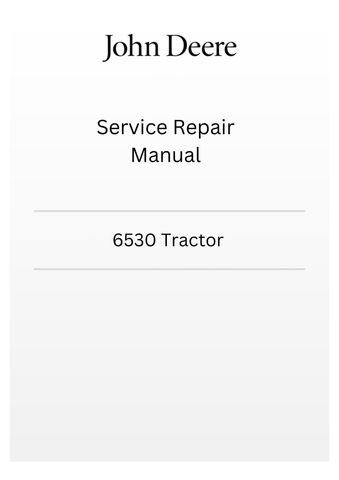 TM8008  - JOHN DEERE 6530 TRACTOR SERVICE REPAIR MANUAL