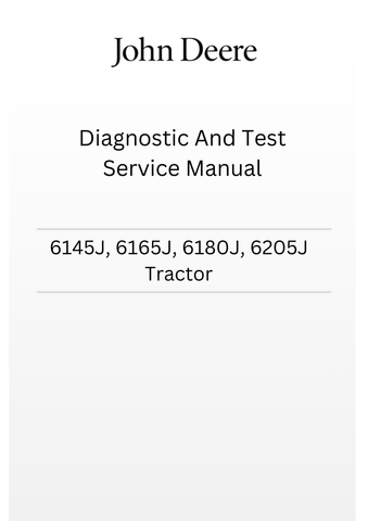 TM801419 - JOHN DEERE 6145J, 6165J, 6180J, 6205J TRACTOR DIAGNOSTIC AND TEST SERVICE MANUAL
