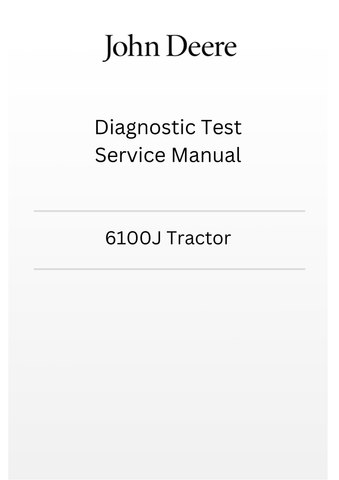 TM801819 - JOHN DEERE 6100J TRACTOR DIAGNOSTIC TEST SERVICE MANUAL