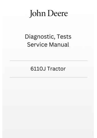 TM801819 - JOHN DEERE 6110J TRACTOR DIAGNOSTIC, TESTS SERVICE MANUAL