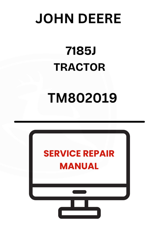 TM802019 - JOHN DEERE 7185J TRACTOR SERVICE REPAIR MANUAL