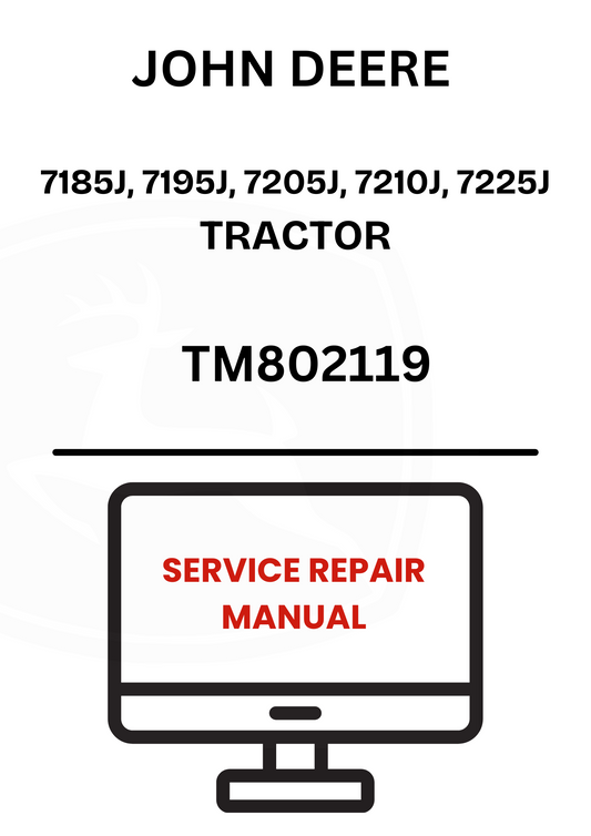 TM802119 - JOHN DEERE 7185J, 7195J, 7205J, 7210J, 7225J TRACTOR SERVICE REPAIR MANUAL
