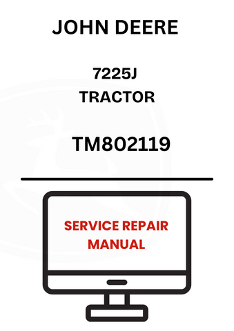 TM802119 - JOHN DEERE 7225J TRACTOR SERVICE REPAIR MANUAL