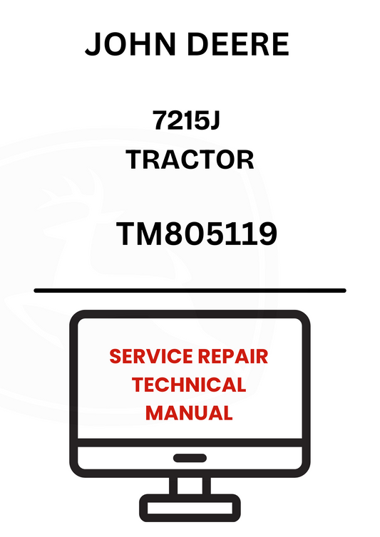 TM805119 - JOHN DEERE 7215J TRACTOR SERVICE REPAIR TECHNICAL MANUAL 