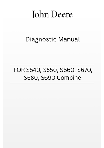 TM805419 - JOHN DEERE S540, S550, S660, S670, S680, S690 COMBINE DIAGNOSTIC MANUAL