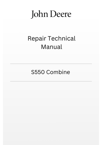 TM805519 - JOHN DEERE S550 COMBINE REPAIR TECHNICAL MANUAL