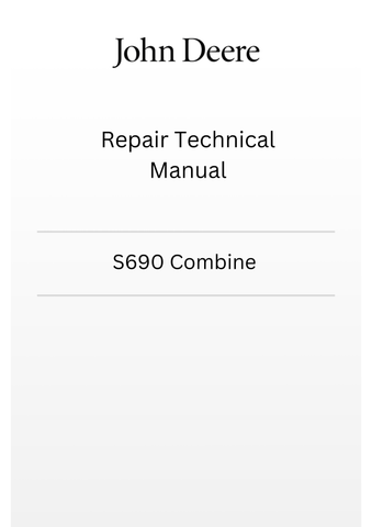 TM805519 - JOHN DEERE S690 COMBINE REPAIR TECHNICAL MANUAL