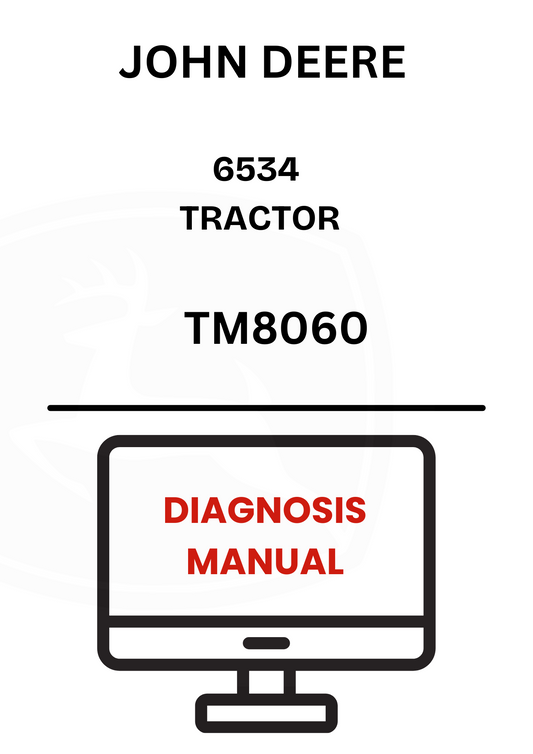 TM8060  - JOHN DEERE 6534 TRACTOR DIAGNOSIS MANUAL