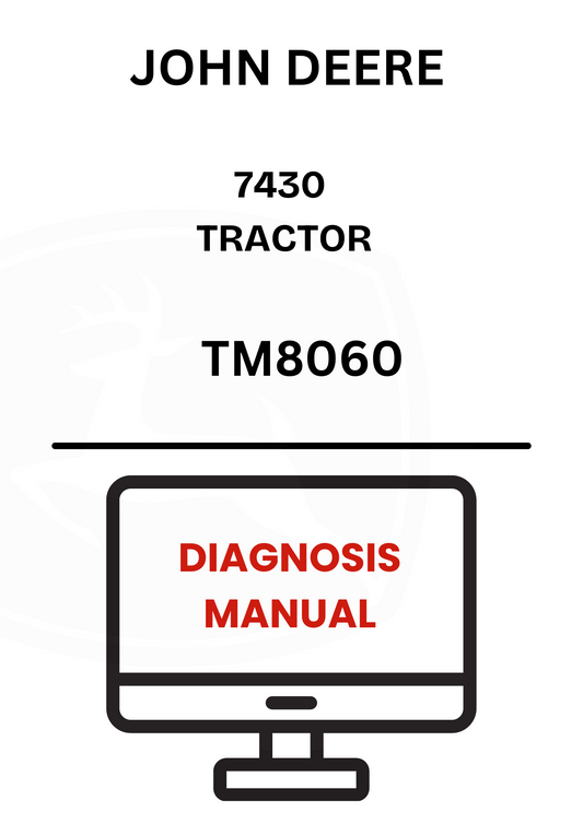 TM8060  - JOHN DEERE 7430 TRACTOR DIAGNOSIS MANUAL