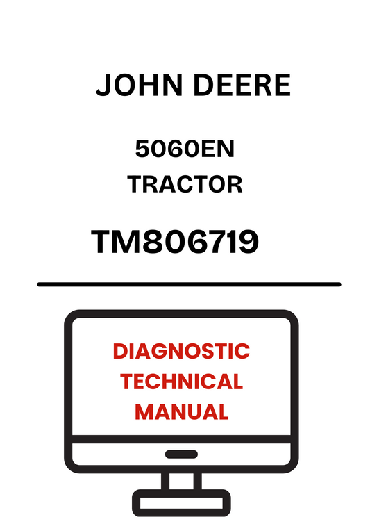 TM806719 - JOHN DEERE 5060EN TRACTOR DIAGNOSTIC  TECHNICAL MANUAL 