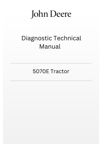 TM806919 - JOHN DEERE 5070E TRACTOR DIAGNOSTIC TECHNICAL MANUAL