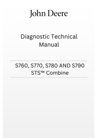 TM807119 - JOHN DEERE S760, S770, S780 AND S790 STS™ COMBINE DIAGNOSTIC TECHNICAL MANUAL