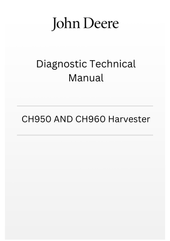TM807819 - JOHN DEERE CH950 AND CH960 HARVESTER DIAGNOSTIC TECHNICAL MANUAL