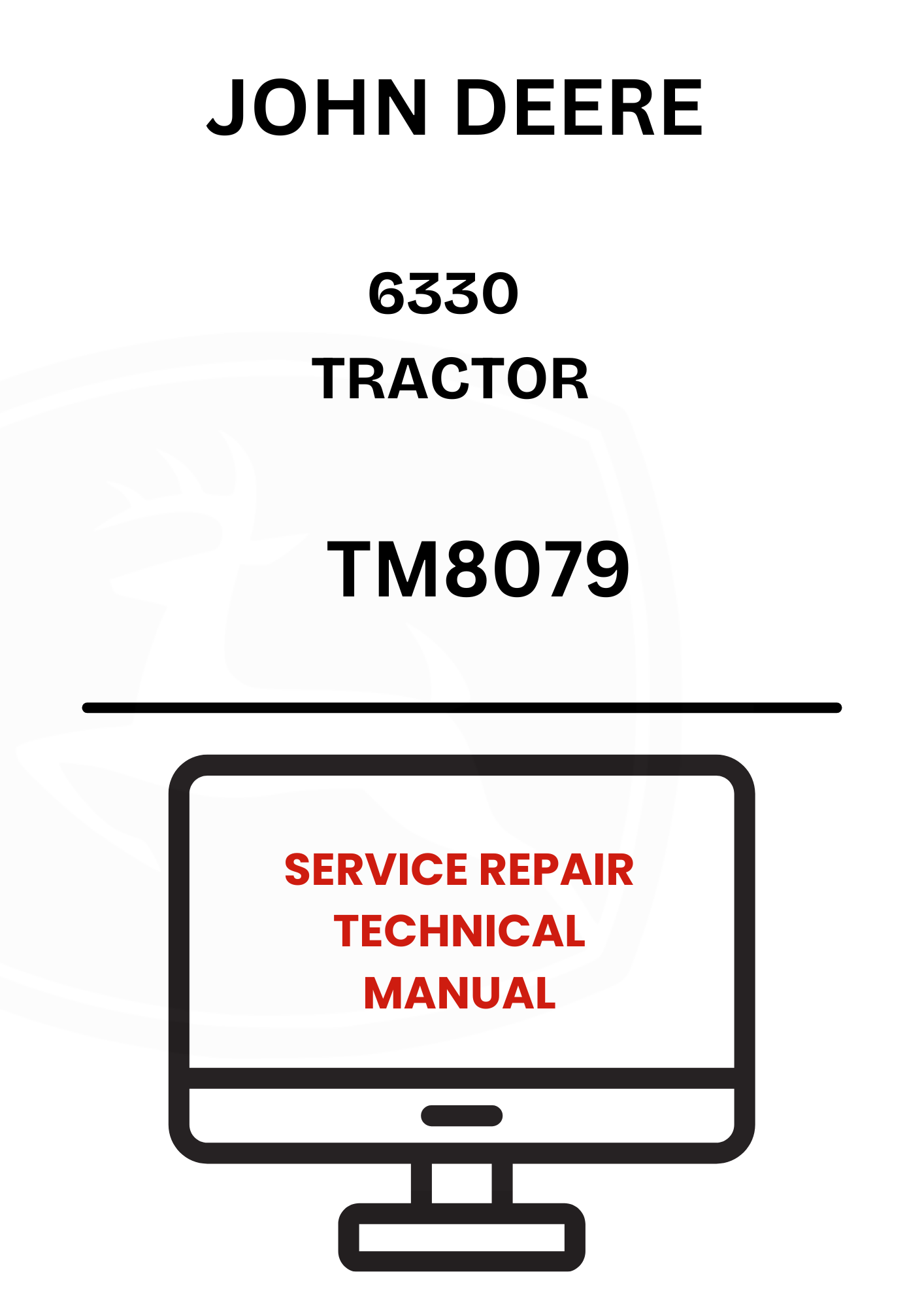 TM8079 - JOHN DEERE 6330 TRACTOR SERVICE REPAIR TECHNICAL MANUAL