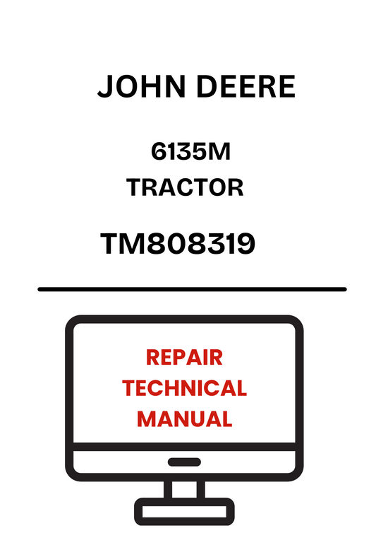 TM808319 - JOHN DEERE 6135M TRACTOR REPAIR TECHNICAL MANUAL 