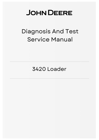 TM8108 - JOHN DEERE 3420 LOADER DIAGNOSIS AND TEST SERVICE MANUAL